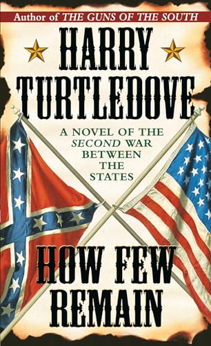 9780345406149: How Few Remain (Southern Victory)
