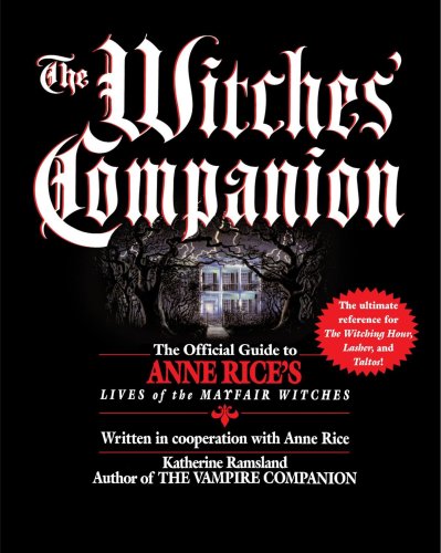 Beispielbild fr The Witches' Companion Ramsland, Katherine and Rice, Anne zum Verkauf von RareCollectibleSignedBooks