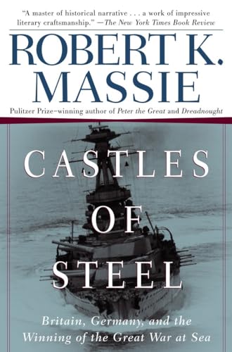 Beispielbild fr Castles of Steel : Britain, Germany, and the Winning of the Great War at Sea zum Verkauf von Better World Books: West