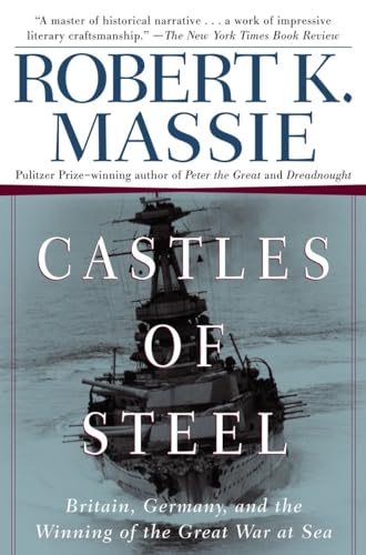 Imagen de archivo de Castles of Steel: Britain, Germany, and the Winning of the Great War at Sea a la venta por ThriftBooks-Dallas