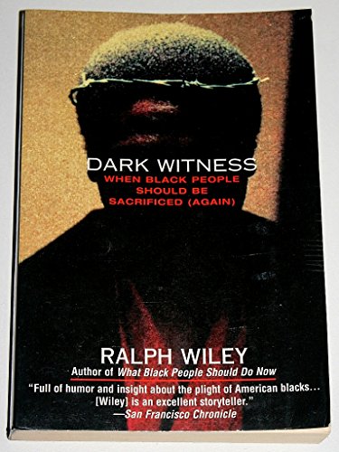 9780345409744: Dark Witness: When Black People Should Be Sacrificed (Again)