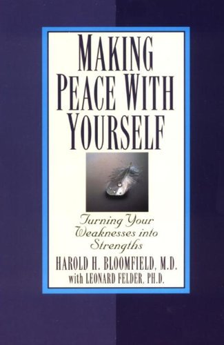 9780345410115: Making Peace With Yourself: Transforming Your Weaknesses into Strengths