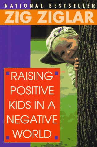 Beispielbild fr Raising Positive Kids in a Negative World zum Verkauf von Wonder Book