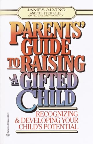 Stock image for Parent's Guide to Raising a Gifted Child : Recognizing and Developing Your Child's Potential from Preschool to Adolescence for sale by Better World Books