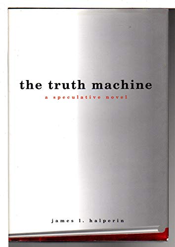 Beispielbild fr The Truth Machine: A Speculative Novel zum Verkauf von Wonder Book