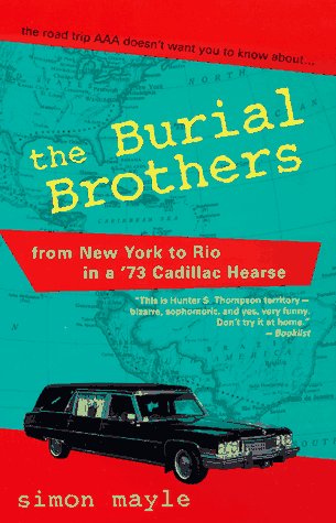 Beispielbild fr Burial Brothers: From New York to Rio in a '73 Cadillac Hearse zum Verkauf von Montclair Book Center