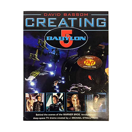 Creating Babylon 5 - Bassom, David
