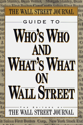 Stock image for The wall Street Journal Guide to Who's Who and What's What on Wall Street for sale by gearbooks