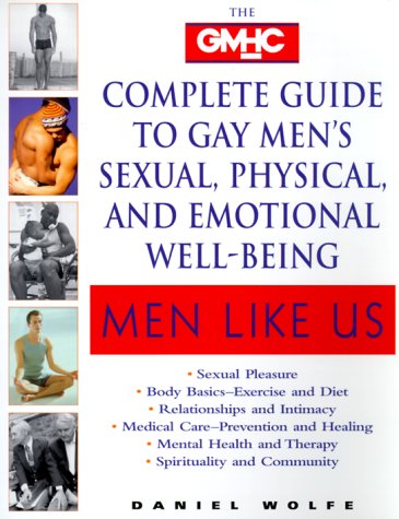 Imagen de archivo de Men Like Us : The Gmhc Complete Guide to Gay Men's Sexual, Physical, and Emotional Well-Being a la venta por HPB-Red