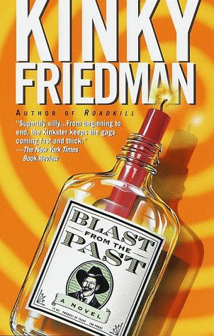 Stock image for Blast from the Past (Kinky Friedman Novels) for sale by SecondSale
