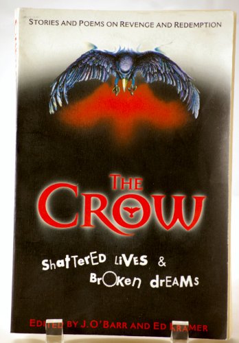 Beispielbild fr The Crow: Shattered Lives & Broken Dreams zum Verkauf von The Book Spot