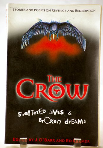 Stock image for The Crow: Shattered Lives & Broken Dreams for sale by The Book Spot