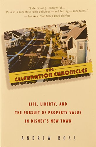 9780345417527: The Celebration Chronicles: Life, Liberty, and the Pursuit of Property Value in Disney's New Town