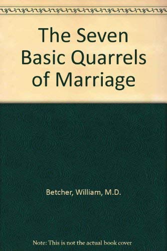 Beispielbild fr The Seven Basic Quarrels of Marriage: Recognize, Defuse, Negotiate, and Resolve Your Conflicts zum Verkauf von ThriftBooks-Dallas