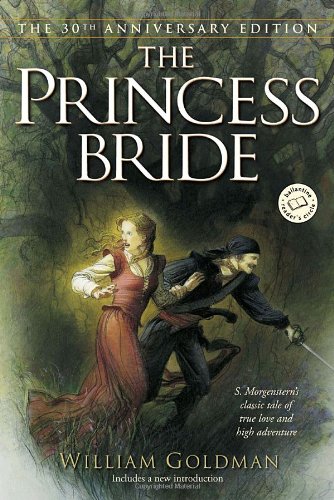 Beispielbild fr The Princess Bride: S. Morgenstern's Classic Tale of True Love and High Adventure (Ballantine Reader's Circle) zum Verkauf von medimops