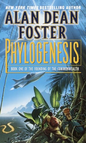 Phylogenesis: Book One of the Founding of the Commonwealth - Foster, Alan Dean