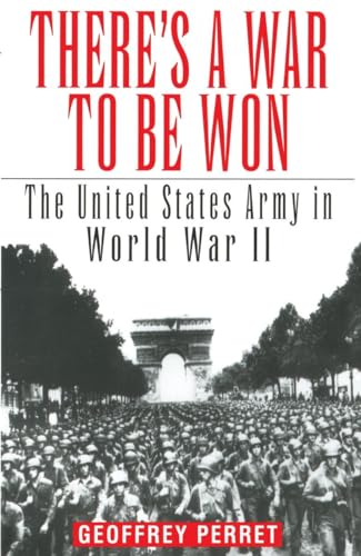 Imagen de archivo de There's a War to Be Won : The United States Army in World War II a la venta por Better World Books: West