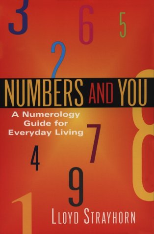 Numbers and You: A Numerology Guide for Everyday Living - Strayhorn, Lloyd