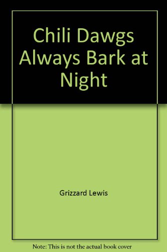 Chili Dawgs Always Bark at Night (MM to TR Promotion) - Lewis Grizzard