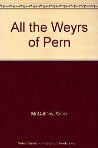 9780345419354: All the Weyrs of Pern