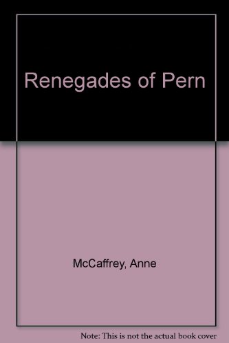 Stock image for The Renegades of Pern: (#7) for sale by HPB Inc.