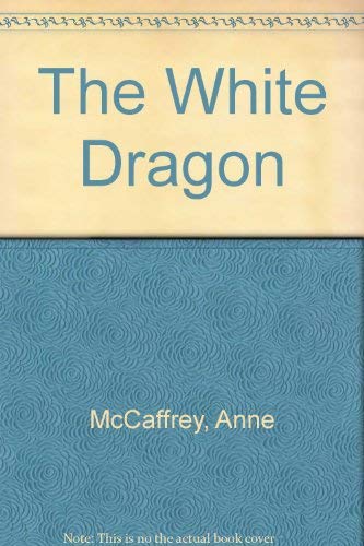 The White Dragon: (#3) (9780345419408) by McCaffrey, Anne