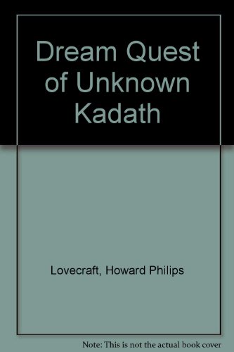 Dream Quest of Unknown Kadath (9780345419538) by H.P. Lovecraft; E. Hoffmann Price