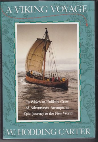 Imagen de archivo de A Viking Voyage: In Which an Unlikely Crew of Adventurers Attempts an Epic Journey to the New World a la venta por Wonder Book