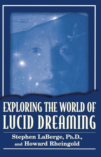 Beispielbild fr Exploring the World of Lucid Dreaming zum Verkauf von WorldofBooks