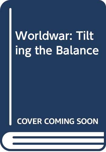 9780345420572: Worldwar: Tilting the Balance