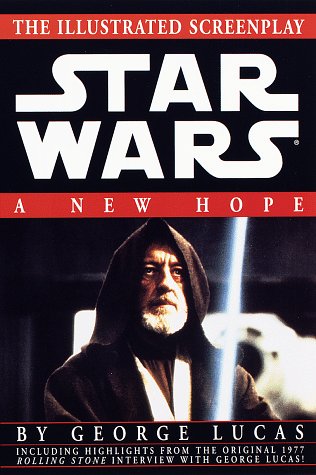 A New Hope: The Illustrated Screenplay (Star Wars, Episode IV) (9780345420695) by Lucas, George