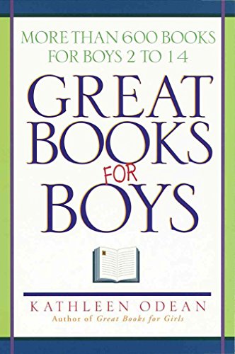 Stock image for Great Books for Boys: More Than 600 Books for Boys 2 to 14 for sale by 417 Books