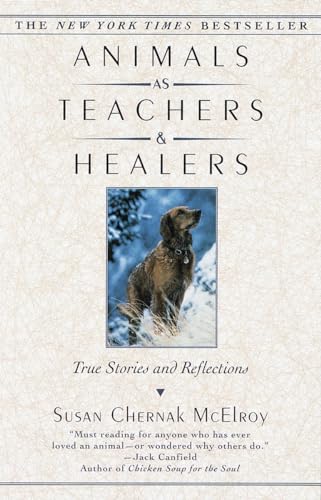 Beispielbild fr Animals As Teachers and Healers : True Stories and Reflections zum Verkauf von Better World Books: West