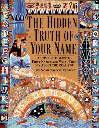 Beispielbild fr Hidden Truth of Your Name: A Complete Guide to First Names What They Say about the Real You zum Verkauf von Off The Shelf