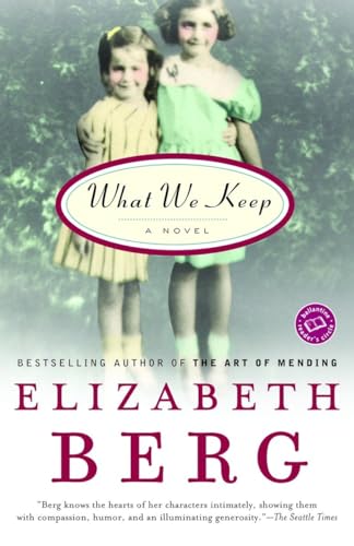 Beispielbild fr What We Keep: A Novel (Ballantine Reader's Circle) zum Verkauf von Wonder Book