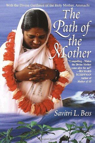 Stock image for The Path of the Mother (With the Divine Guidance of the Holy Mother, Ammachi) for sale by GloryBe Books & Ephemera, LLC