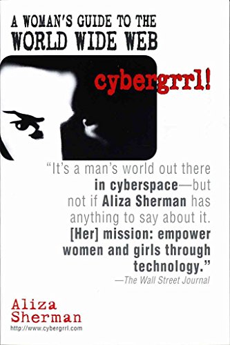 Beispielbild fr Cybergrrl! a Woman's Guide to the World Wide Web zum Verkauf von Better World Books