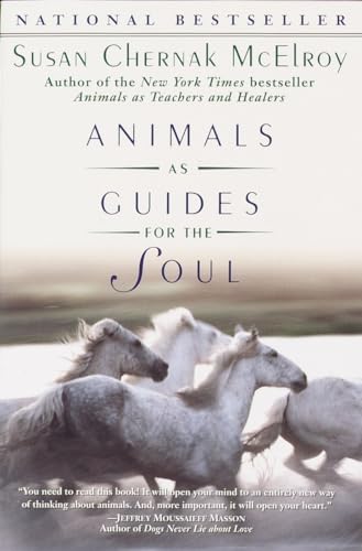 Animals as Guides for the Soul: Stories of Life-Changing Encounters