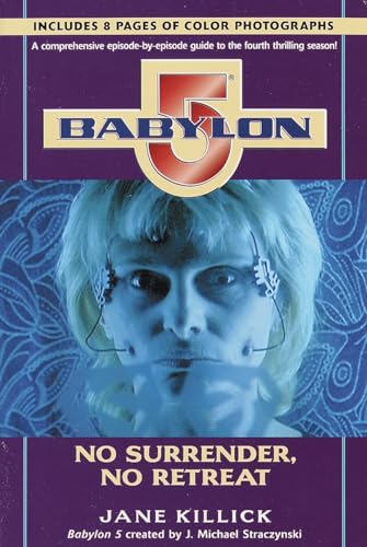 Imagen de archivo de B5: No Surrender, No Retreat (Babylon 5) a la venta por HPB Inc.