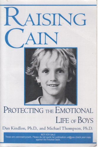 Stock image for Raising Cain: Protecting the Emotional Life of Boys for sale by Gulf Coast Books