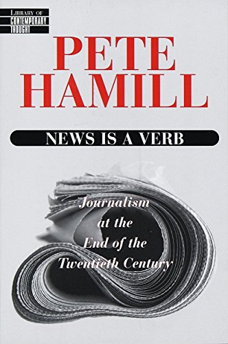 9780345425287: News is a Verb: Journalism at the End of the Twelve Century: Journalism at the End of the Twentieth Century