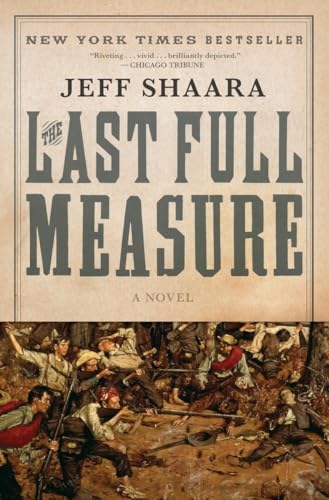 Stock image for The Last Full Measure: A Novel of the Civil War (Civil War Trilogy) for sale by Gulf Coast Books