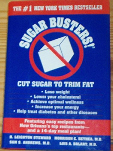 Stock image for Sugar Busters! Cut Sugar to Trim Fat Steward, H. Leighton; Bethea M.D., Morrison; Andrews M.D., Sam and Balart M.D., Luis for sale by Mycroft's Books