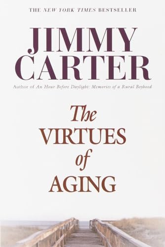 The Virtues of Aging (Library of Contemporary Thought) (9780345425928) by Carter, Jimmy