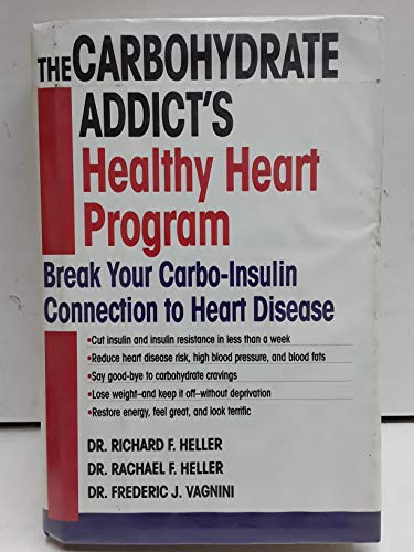 Beispielbild fr The carbohydrate addict's healthy heart program : break your carbo-insulin connection to heart disease zum Verkauf von Robinson Street Books, IOBA