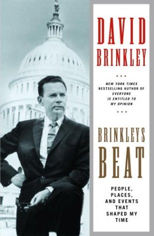 Imagen de archivo de Brinkley's Beat: People, Places, and Events That Shaped My Time a la venta por Wonder Book