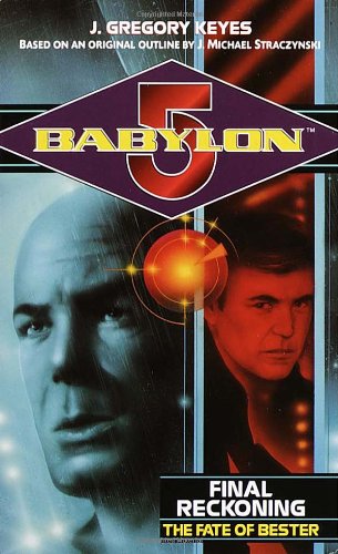 Imagen de archivo de Final Reckoning: The Fate of Bester (Babylon 5) a la venta por HPB-Diamond