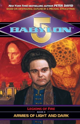 Armies of Light and Dark (Babylon 5: Legions of Fire, Book 2) - David, Peter