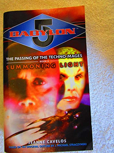 Summoning Light (Babylon 5: The Passing of the Techno-Mages, Book 2) - Cavelos, Jeanne