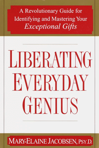 Stock image for Liberating Everyday Genius: A Revolutionary Guide for Indentifying and Mastering Your Exceptional Gifts for sale by Lowry's Books